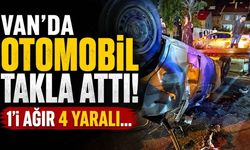 Van'da otomobil takla attı! 1'i ağır 4 yaralı...