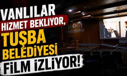 Vanlılar hizmet bekliyor, Tuşba Belediyesi film izliyor!