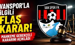 Vanspor’la ilgili flaş karar! Mahkeme gerekçeli kararını açıkladı