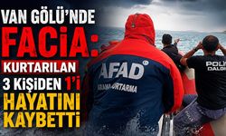Van Gölü’nde facia: Kurtarılan 3 kişiden 1’i hayatını kaybetti