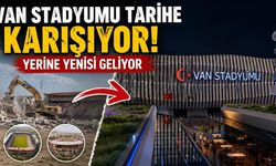 Van Stadyumu tarihe karışıyor! Yerine yenisi geliyor