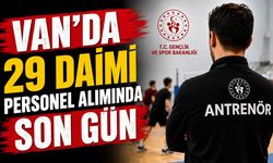 Van’da 29 daimi personel alımında son gün