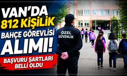 Van’da 812 kişilik bahçe görevlisi alımı! Başvuru şartları belli oldu