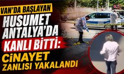 Van’da başlayan husumet Antalya’da kanlı bitti: Zanlı yakalandı