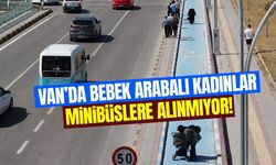 Van’da bebek arabalı kadınlar minibüslere alınmıyor!