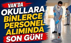 Van’da okullara binlerce personel alımında son gün