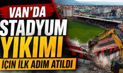 Van’da stadyum yıkımı için ilk adım atıldı