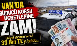 Van’da sürücü kursu ücretlerine zam geldi!