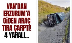 Van’dan Erzurum’a giden araç tıra çarptı! 4 yaralı...
