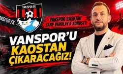 Vanspor Başkanı Sarp, Vanolay’a konuştu: Vanspor’u kaostan çıkaracağız