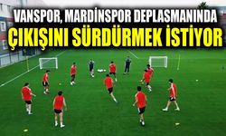 Vanspor, Mardinspor deplasmanında çıkışını sürdürmek istiyor