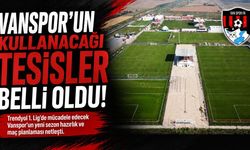 Vanspor’un kullanacağı tesisler belli oldu