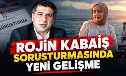 Rojin Kabaiş dosyasında yeni gelişme: Şüphelilerden DNA örneği alındı
