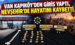 Van Kapıköy'den giriş yaptı, Nevşehir'de hayatını kaybetti