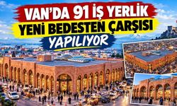 Van’da 91 iş yerlik yeni Bedesten Çarşısı yapılıyor