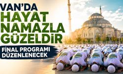 Van’da ‘Hayat Namazla Güzeldir’ final programı...