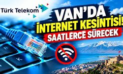 Van’da internet kesintisi! Saatlerce sürecek