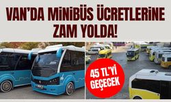 Van’da minibüs ücretlerine zam talebi! 45 TL’yi bulacak…