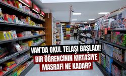 Van’da okul telaşı başladı! Bir öğrencinin kırtasiye masrafı ne kadar?