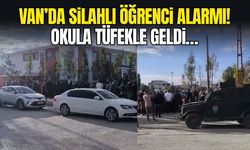 Van’da silahlı öğrenci alarmı! Okula tüfekle geldi…