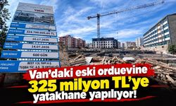 Van’daki eski orduevine 325 milyon TL’ye yatakhane yapılıyor!