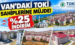 Van’daki TOKİ sahiplerine müjde! %25 indirim