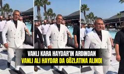 Vanlı Kara Haydar'ın ardından Vanlı Ali Haydar da gözaltına alındı