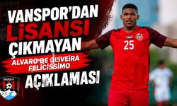 Vanspor’dan lisansı çıkmayan Alvaro de Oliveira Felicissimo açıklaması