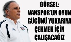 Gürsel: Vanspor’un oyun gücünü yukarıya çekmek için çalışacağız