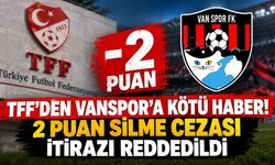 TFF’den Vanspor’a kötü haber! 2 puan silme cezası itirazı reddedildi