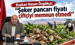 Tuşba Ziraat Odası Başkanı Özgökçe: Şeker pancarı fiyatı çiftçiyi memnun etmedi