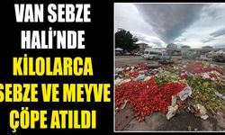 Van Sebze Hali’nde kilolarca sebze ve meyve çöpe atıldı