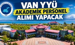 Van YYÜ akademik personel alımı yapacak