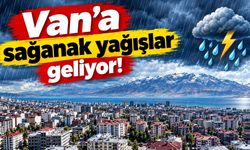 Van’a sağanak yağışlar geliyor!