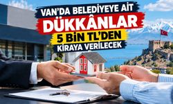 Van’da belediyeye ait dükkânlar 5 bin TL’den kiraya verilecek
