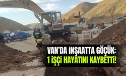 Van’da inşaatta göçük: 1 işçi öldü!