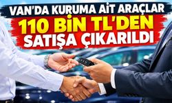 Van’da kuruma ait araçlar 110 bin TL’den satışa çıkarıldı