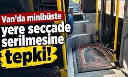 Van’da minibüste yere seccade serilmesine tepki!
