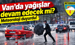 Van’da yağışlar devam edecek mi? Meteorolojinden önemli uyarı
