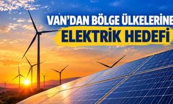 Van’dan bölge ülkelerine elektrik hedefi