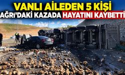 Vanlı aileden 5 kişi Ağrı’daki kazada hayatını kaybetti