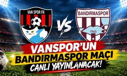 Vanspor’un Bandırmaspor maçı canlı yayınlanacak!
