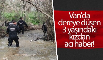 Van'da dereye düşen 3 yaşındaki kızdan acı haber!
