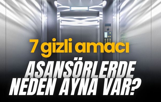 Asansörlerde neden ayna var? Aynalarının 7 gizli amacı