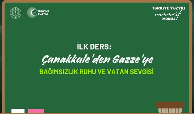 Van İl Milli Eğitim: "İlk Ders: Çanakkale'den Gazze'ye Bağımsızlık Ruhu ve Vatan Sevgisi"