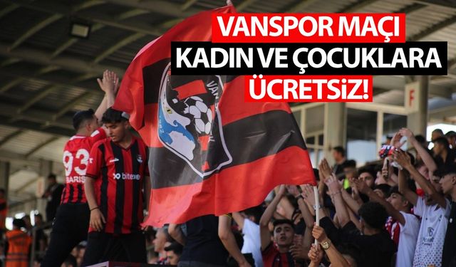 Vanspor Elazığspor maçı kadın ve çocuklara ücretsiz!