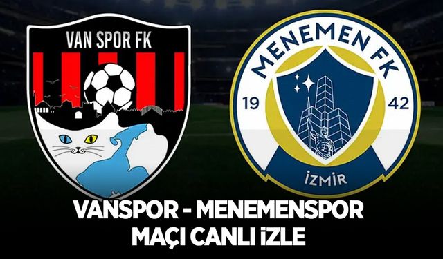 Vanspor Menemenspor maçı canlı izle