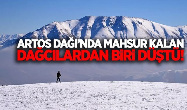 Van Artos Dağı’nda mahsur kalan dağcılardan biri düştü!