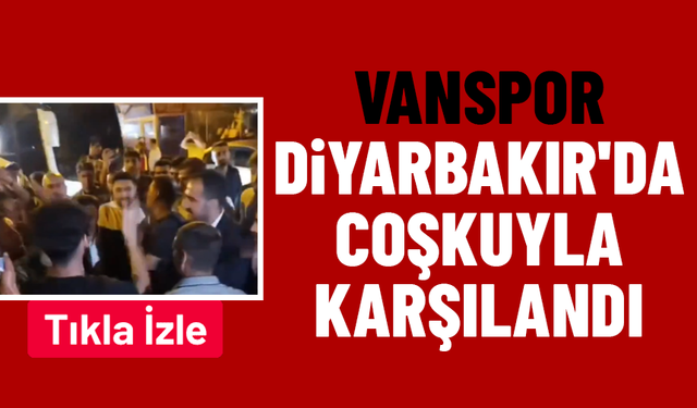 Vanspor Kafilesi Diyarbakır'da Coşkuyla Karşılandı