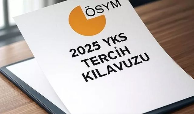 Üniversite Adayları Dikkat! 2025 YKS Tercih Kılavuzu Yayınlandı, Tercih Süreci Başlıyor
